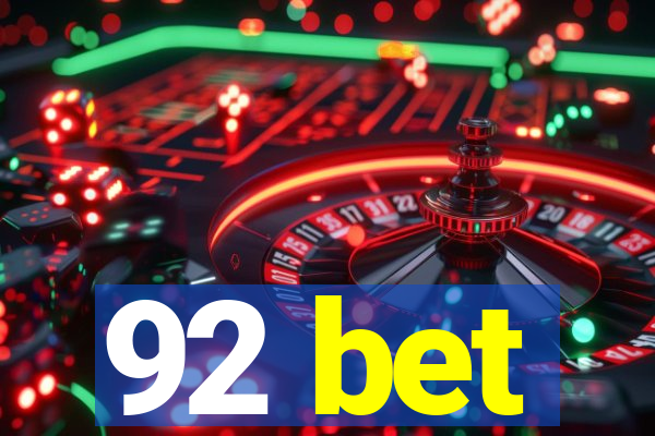 92 bet